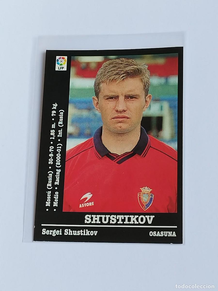 Fu&szlig;ball-Sticker: SHUSTIKOV &Uacute;LTIMO FICHAJE CA OSASUNA - LA LIGA 2000 2001 - PANINI SPORTS 00 01 NUNCA PEGADO