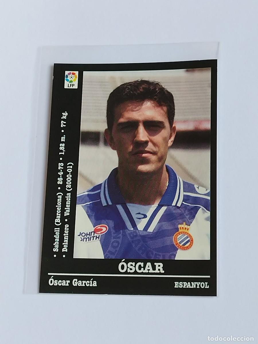 Cromos de F&uacute;tbol: &Oacute;SCAR &Uacute;LTIMO FICHAJE RCD ESPANYOL - LA LIGA 2000 2001 - PANINI SPORTS 00 01 NUNCA PEGADO