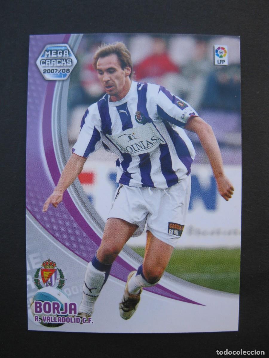 Cromos de F&uacute;tbol: BORJA (REAL VALLADOLID) - N&ordm; 315 - MEGACRACKS 2007-2008 - PANINI - 07-08.
