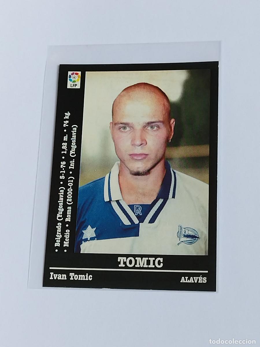 Cromos de F&uacute;tbol: TOMIC &Uacute;LTIMO FICHAJE DEPORTIVO ALAV&Eacute;S - LA LIGA 2000 2001 - PANINI SPORTS 00 01 NUNCA PEGADO