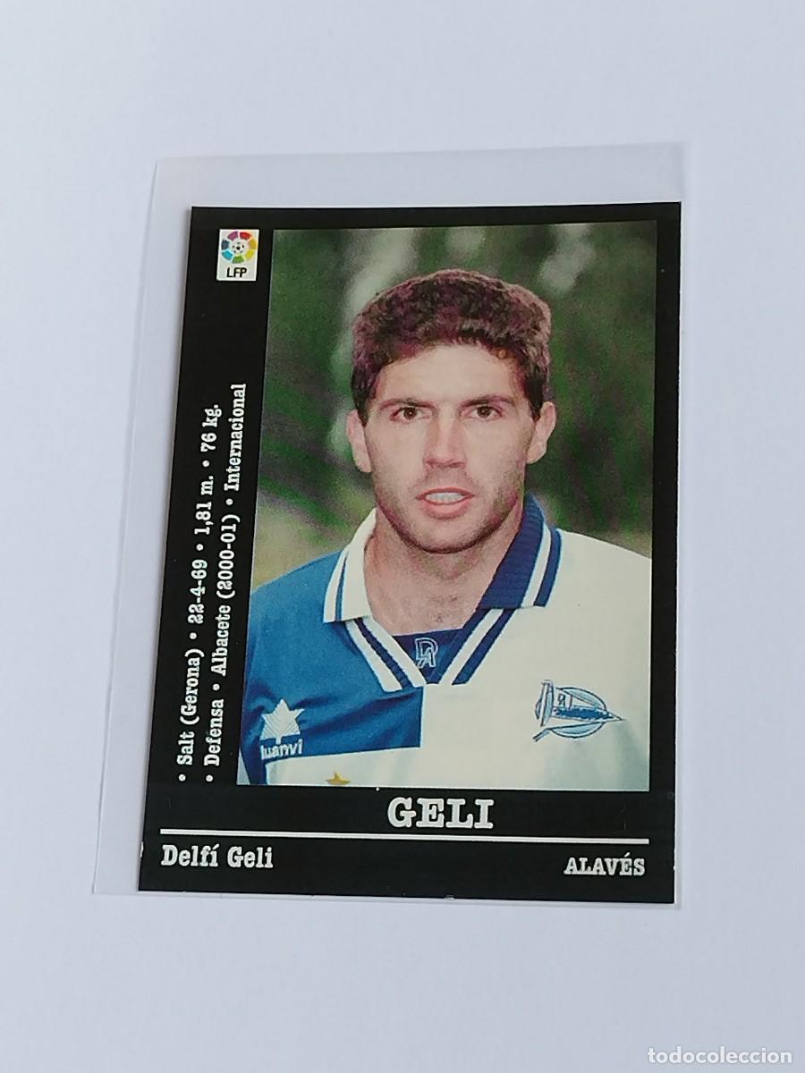 Cromos de F&uacute;tbol: GELI &Uacute;LTIMO FICHAJE DEPORTIVO ALAV&Eacute;S - LA LIGA 2000 2001 - PANINI SPORTS 00 01 NUNCA PEGADO