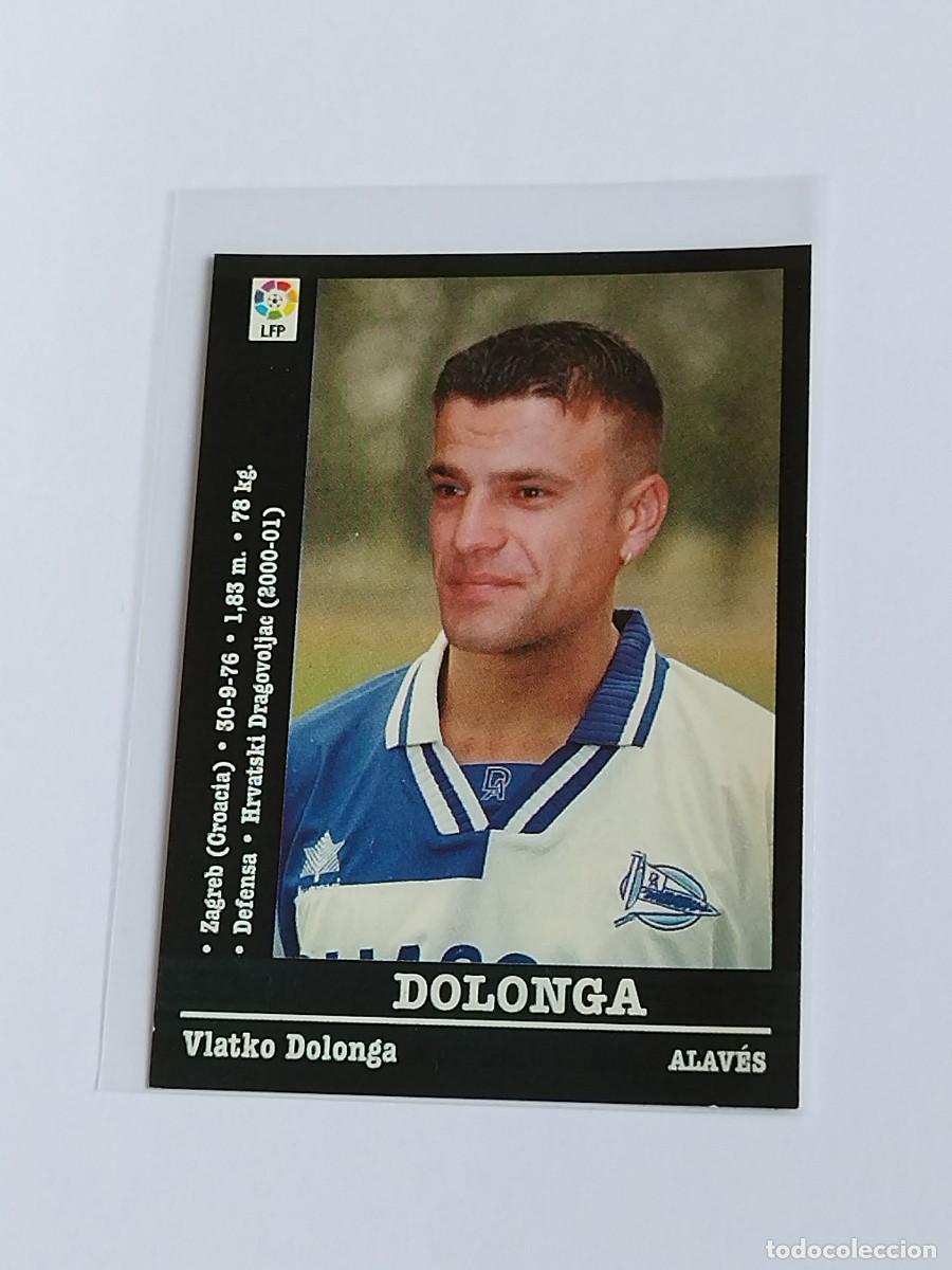 Cromos de F&uacute;tbol: DOLONGA &Uacute;LTIMO FICHAJE DEPORTIVO ALAV&Eacute;S - LA LIGA 2000 2001 - PANINI SPORTS 00 01 NUNCA PEGADO