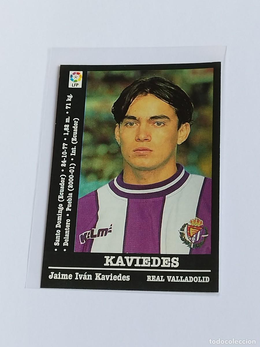 Cromos de F&uacute;tbol: KAVIEDES &Uacute;LTIMO FICHAJE REAL VALLADOLID - LA LIGA 2000 2001 - PANINI SPORTS 00 01 NUNCA PEGADO