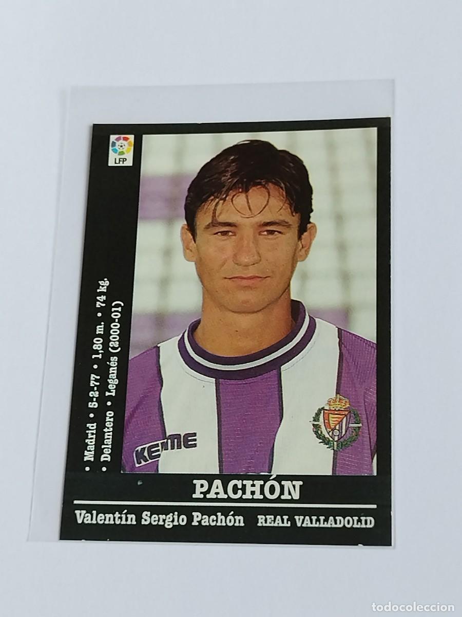 Cromos de F&uacute;tbol: PACH&Oacute;N &Uacute;LTIMO FICHAJE REAL VALLADOLID - LA LIGA 2000 2001 - PANINI SPORTS 00 01 NUNCA PEGADO