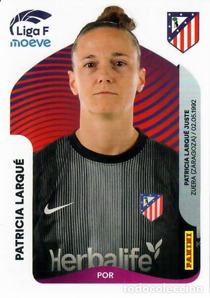 Cromos de F&uacute;tbol: CROMO PANINI LIGA FEMENINA F 2025-26 (25 - 26) - N&ordm; 45 - PATRICIA LARQU&Eacute; - ATL&Eacute;TICO MADRID