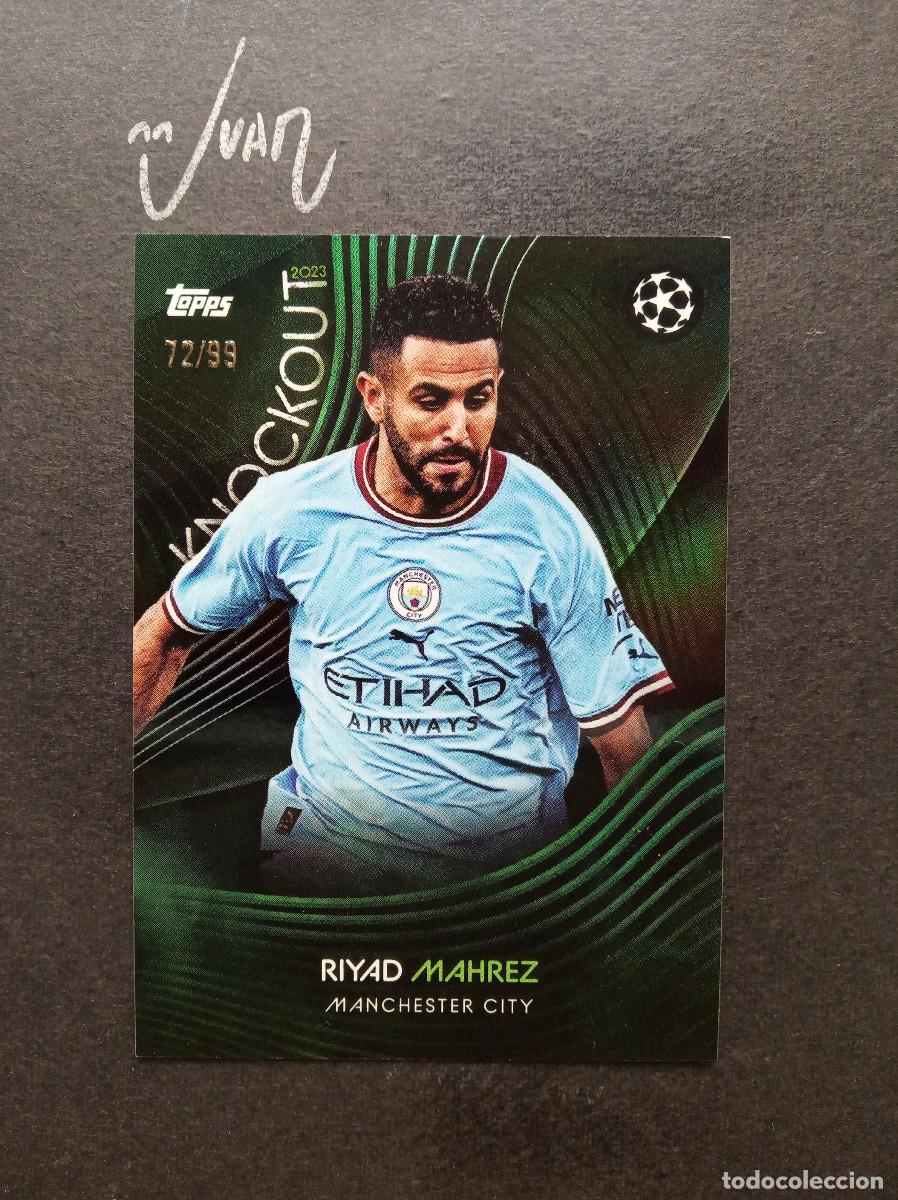 Cromos de Futebol: NUMERADA A #/99 RIYAD MAHREZ MANCHESTER CITY ⚽ TOPPS &reg; KNOCKOUT 2022 2023 22 23 NUEVO
