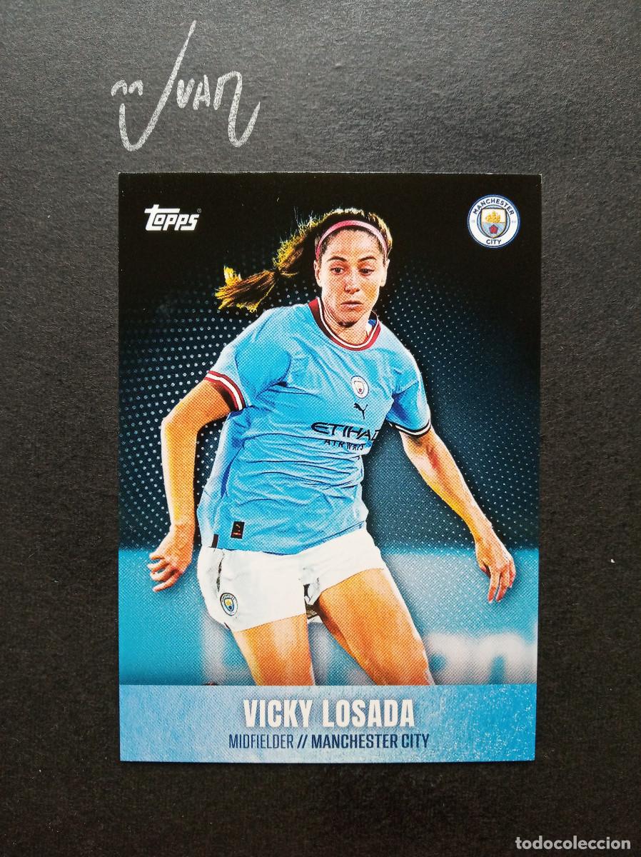 Cromos de F&uacute;tbol: VICKY LOSADA MANCHESTER CITY WOMEN ESPA&Ntilde;A ⚽ TOPPS &reg; TEAM SET 2022 2023 22 23 NUEVO