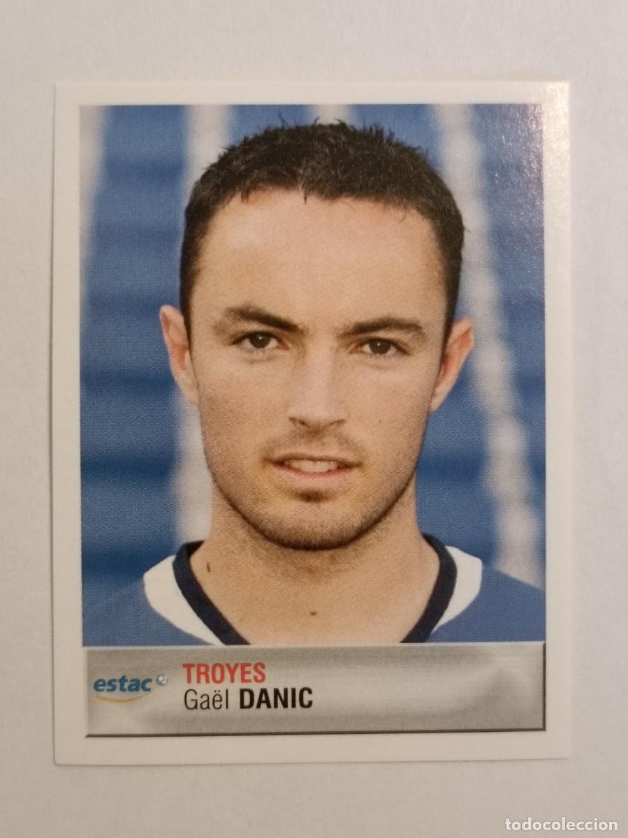 Cromos de F&uacute;tbol: #447 GAEL DANIC (TROYES) LIGUE 1 FOOT 2007 PANINI