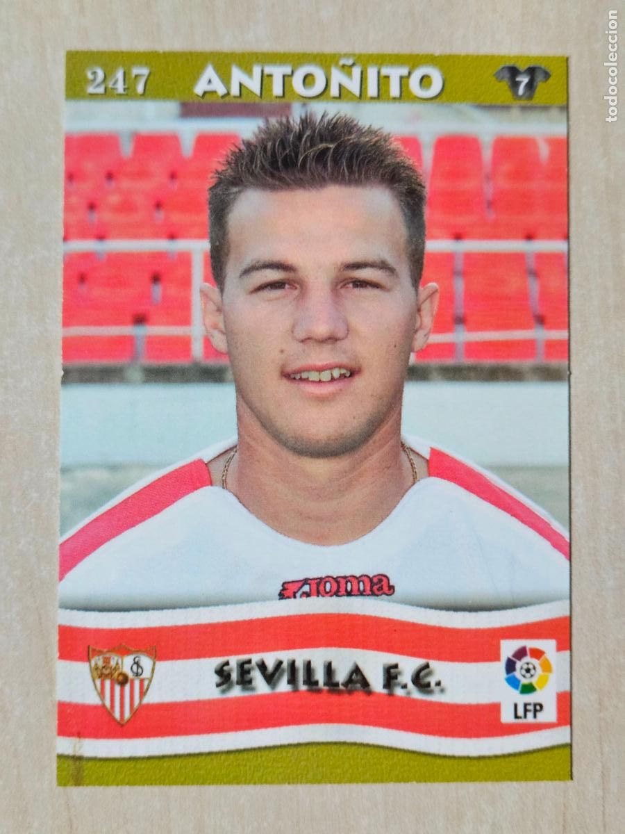 Cromos de F&uacute;tbol: FICHA N&ordm; 247 ANTO&Ntilde;ITO - MUNDICROMO LIGA TOP 2003 - SEVILLA