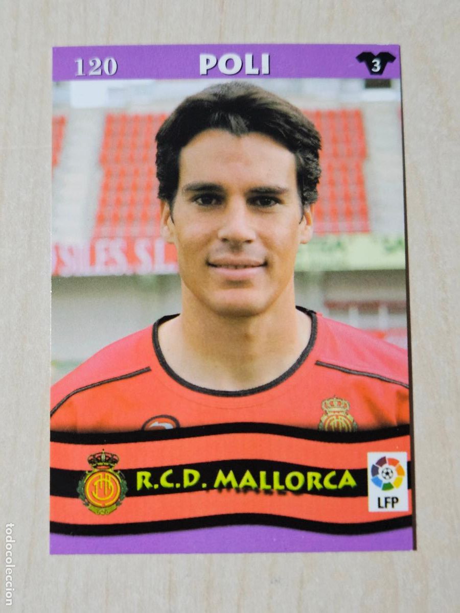 Cromos de F&uacute;tbol: FICHA N&ordm; 120 POLI - MUNDICROMO LIGA TOP 2003 - MALLORCA