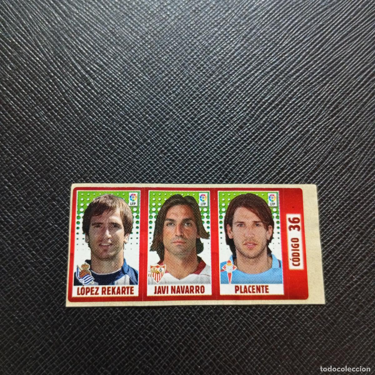 Cromos de F&uacute;tbol: CODIGO 36 LOPEZ REKARTE NAVARRO PLACENTE CHICLE LIGA DE LAS ESTRELLAS 2005 2006 SIN PEGAR - A77 PG9