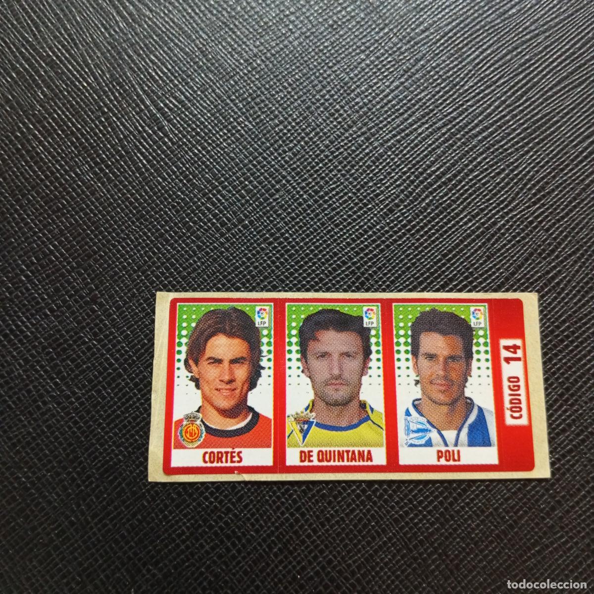 Cromos de F&uacute;tbol: CODIGO 14 CORTES DE QUINTANA POLI CHICLE LIGA DE LAS ESTRELLAS - 2005 2006 SIN PEGAR - A77 PG13