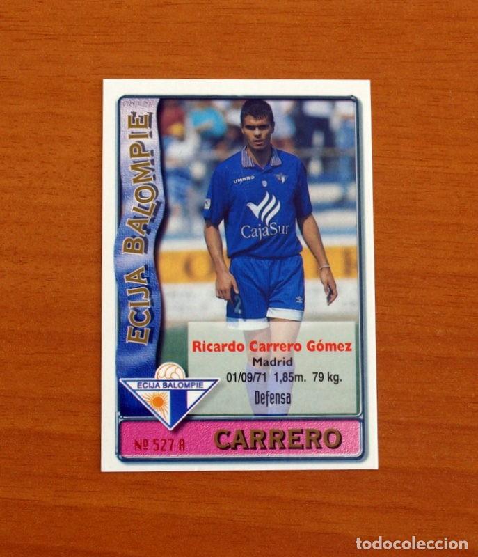 Cromos de F&uacute;tbol: Ecija -N&ordm; 527 A-B Carrero-Corbalan -2&ordf; Divisi&oacute;n-Mundicromo Las Fichas de la Liga 1996-1997-96-97