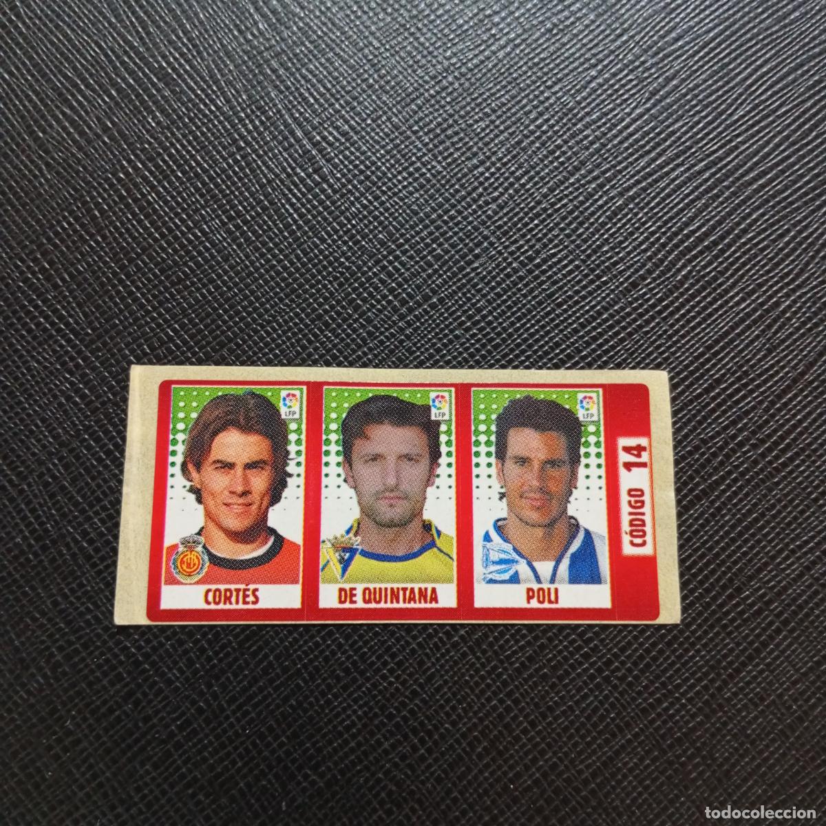 Cromos de F&uacute;tbol: CODIGO 14 CORTES DE QUINTANA POLI CHICLE LIGA DE LAS ESTRELLAS 2005 2006 - SIN PEGAR - A77 PG20