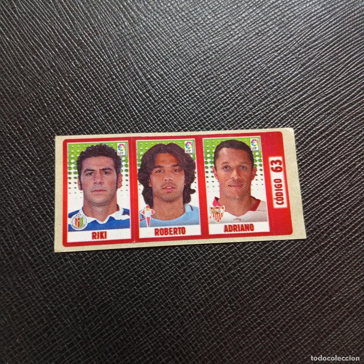 Cartes &agrave; collectionner de Football: CODIGO 63 RIKI ROBERTO ADRIANO CHICLE LIGA DE LAS ESTRELLAS 2005 2006 SIN PEGAR - A77 PG25