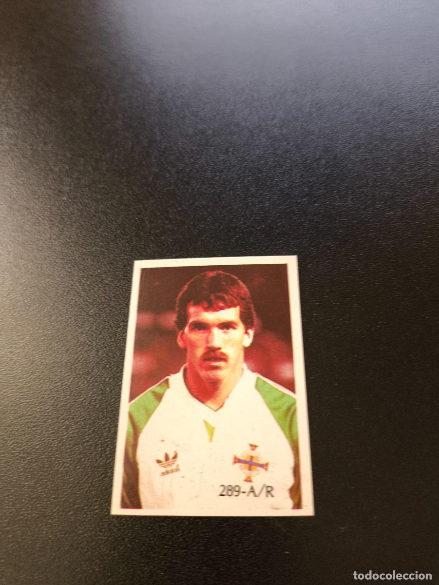 Cromos de F&uacute;tbol: 289 STEVE MCELHINNEY IRLANDA IRELAND REYAUCA WORLD CUP MUNDIAL MEXICO 1986 NO PANINI