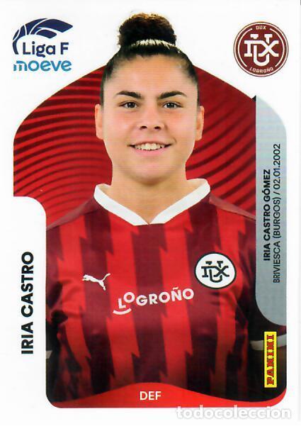 Cromos de F&uacute;tbol: CROMO PANINI LIGA FEMENINA F 2025-26 (25 - 26) - N&ordm; 149 - IRIA CASTRO - DUX LOGRO&Ntilde;O