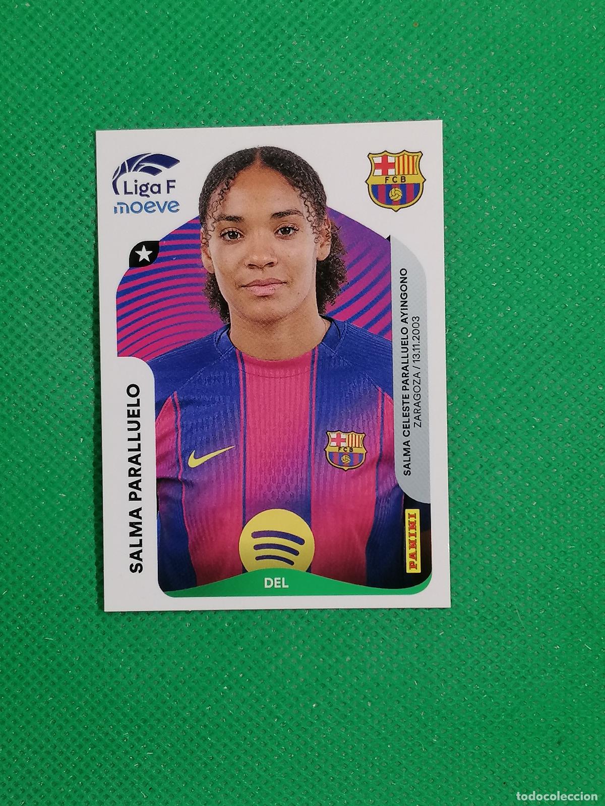 Cromos de F&uacute;tbol: 99 SALMA PARALLUELO BARCELONA ⚽ PANINI LIGA FEMENINA F MOEVE 25 26 2025 2026 ⚽