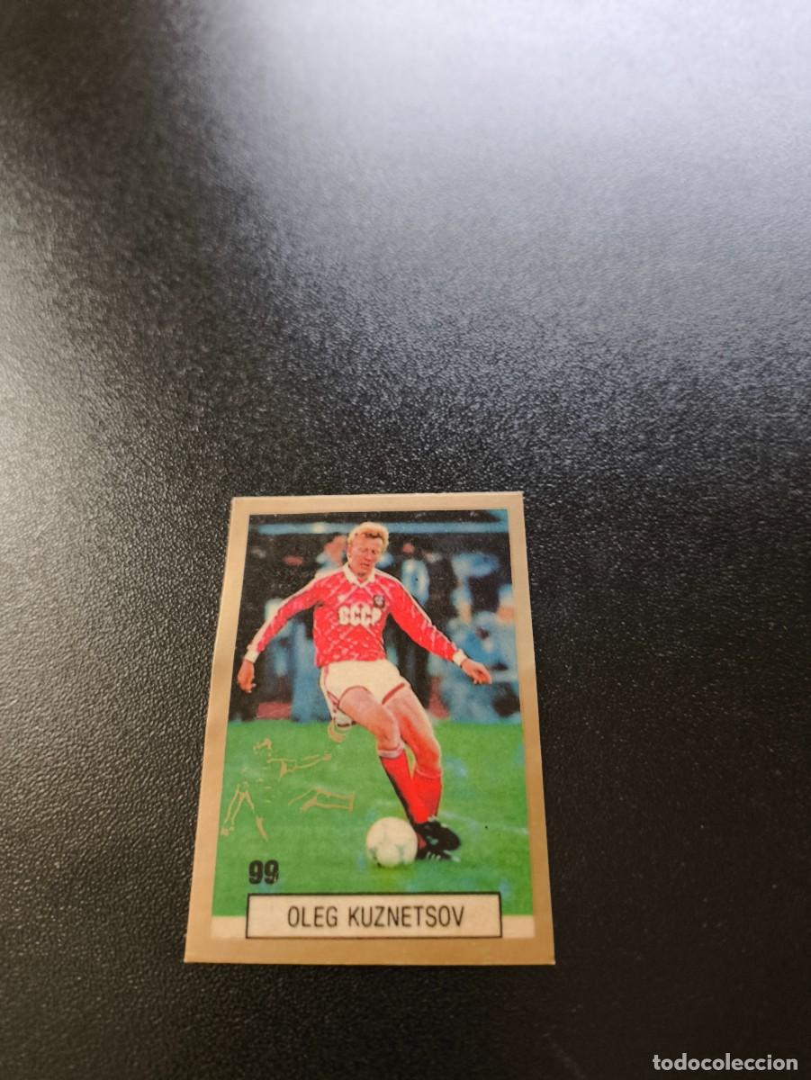 Cromos de F&uacute;tbol: 99 OLEG KUZNETSOV URSS RUSSIA REYAUCA WORLD CUP MUNDIAL ITALIA ITALY 1990 NO PANINI