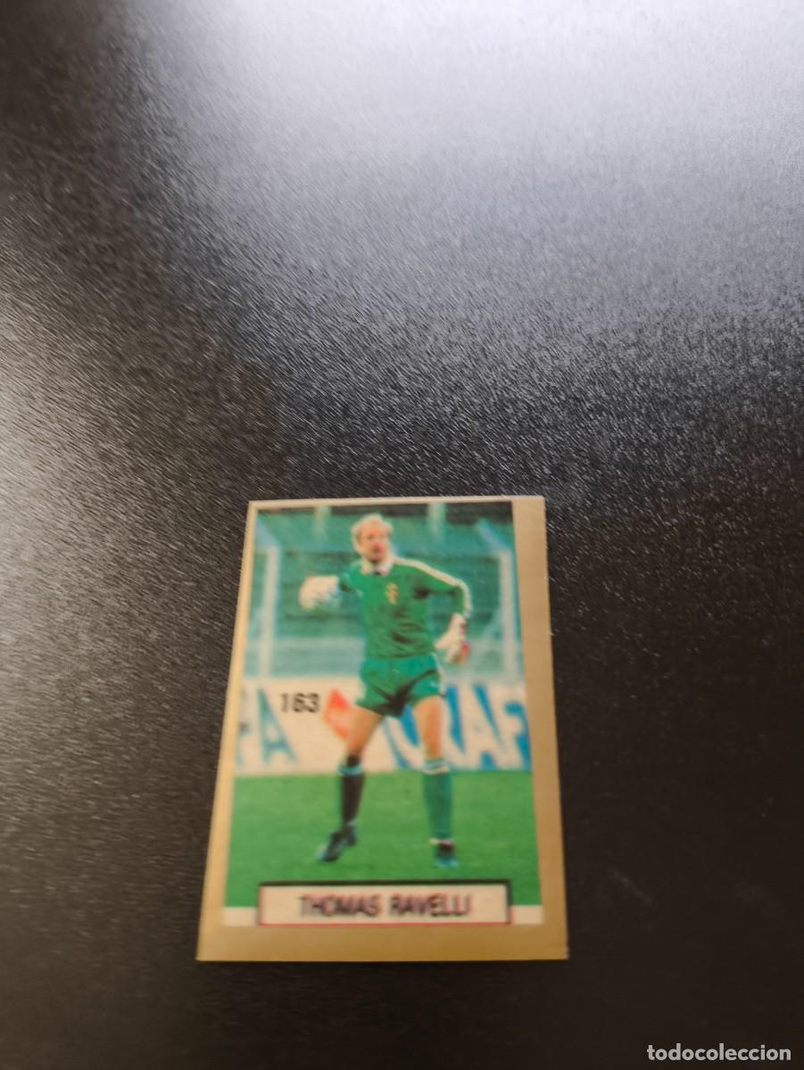Cromos de F&uacute;tbol: 163 THOMAS RAVELLI SUECIA SWEDEN REYAUCA WORLD CUP MUNDIAL ITALIA ITALY 1990 NO PANINI