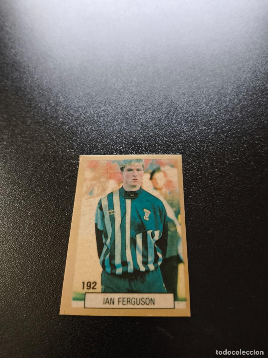 Cromos de F&uacute;tbol: 192 IAN FERGUSON ESCOCIA SCOTLAND REYAUCA WORLD CUP MUNDIAL ITALIA ITALY 1990 NO PANINI