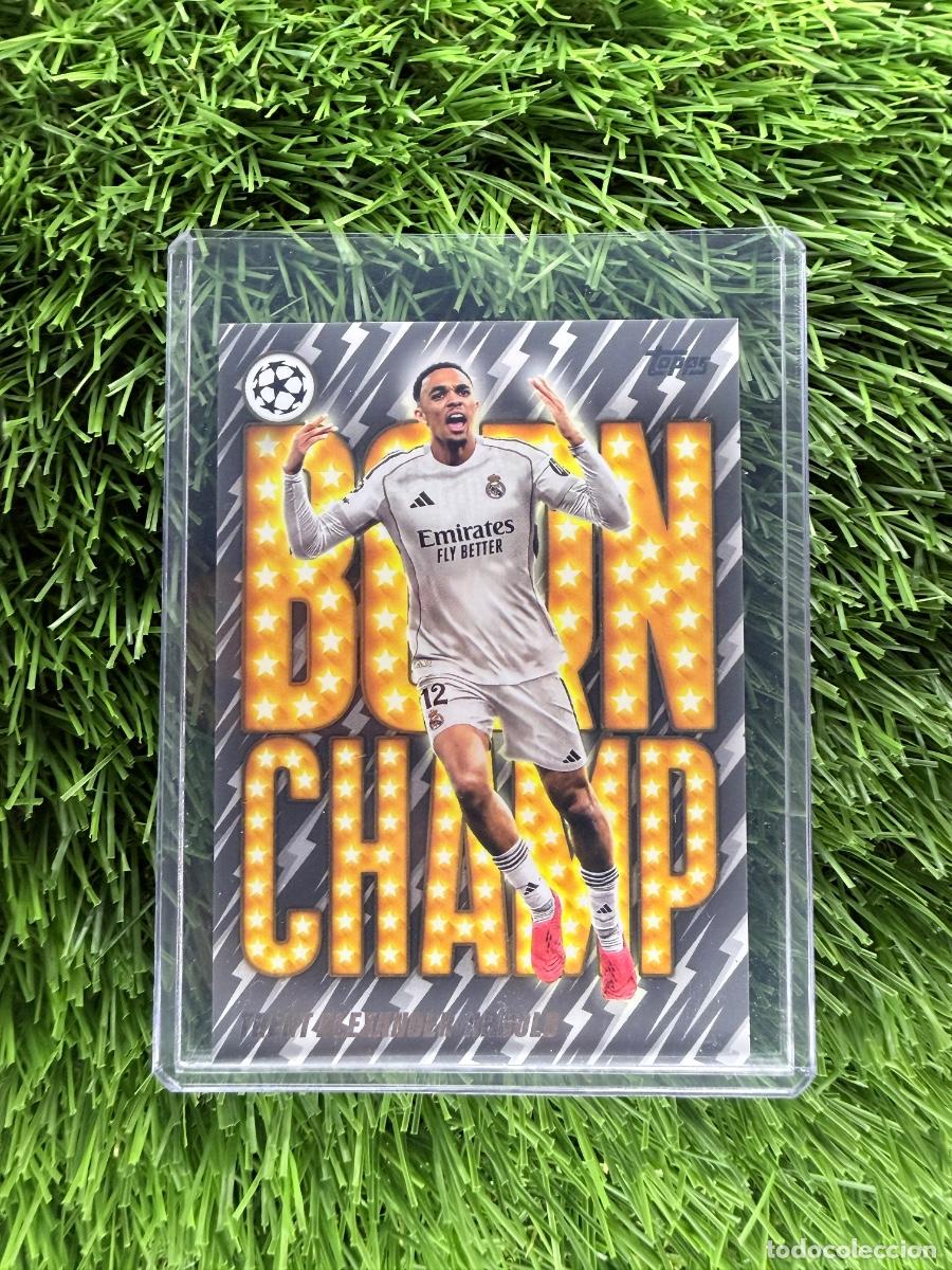 Cromos de F&uacute;tbol: N&ordm; BC-5 Trent Alexander-Arnold Born Champ Real Madrid C Topps UEFA Clubs Competitions Flagship 25 26
