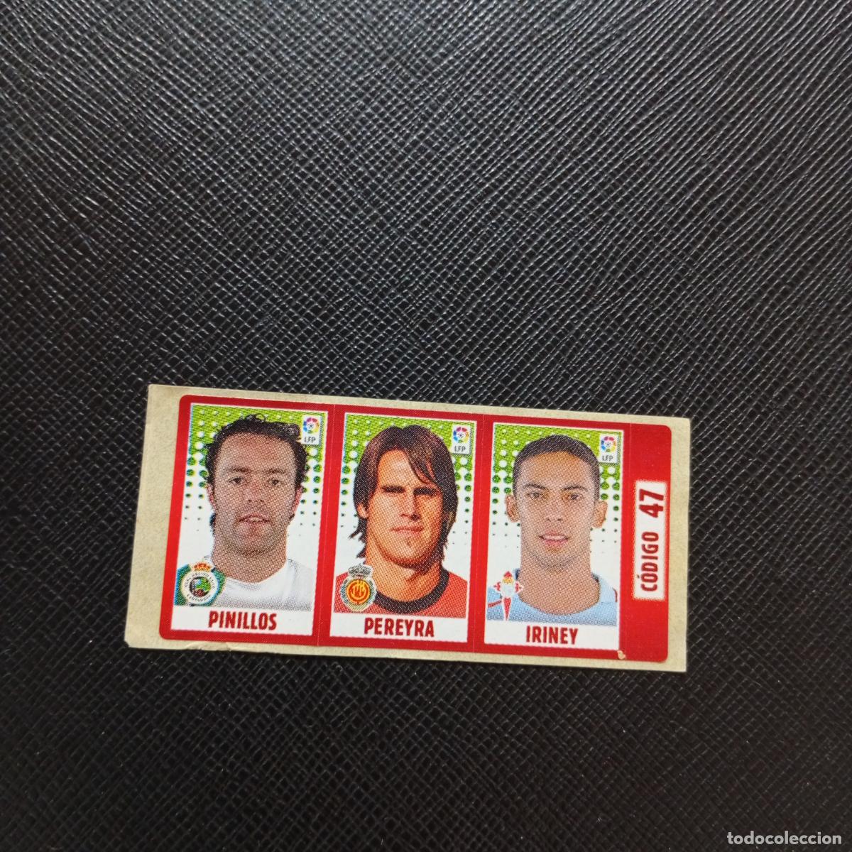 Cromos de F&uacute;tbol: CODIGO 47 PINILLOS PEREYRA IRINEY CHICLE LIGA DE LAS ESTRELLAS 2005 2006 - SIN PEGAR - A77 PG42