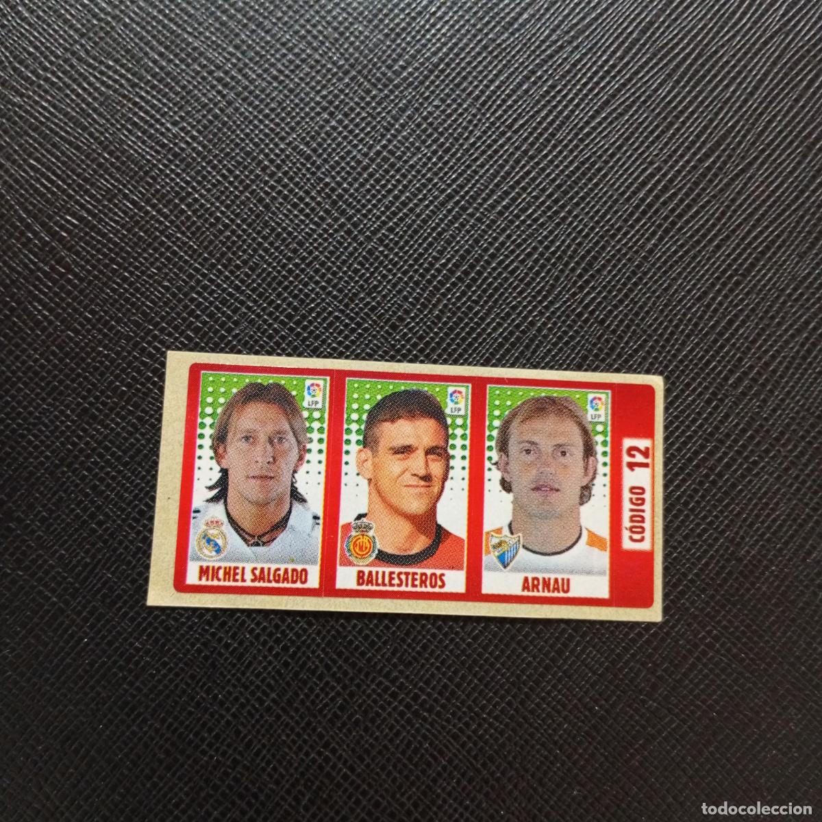Cromos de F&uacute;tbol: CODIGO 12 M SALGADO BALLESTEROS ARNAU CHICLE LIGA DE LAS ESTRELLAS 2005 2006 SIN PEGAR - A72 PG2