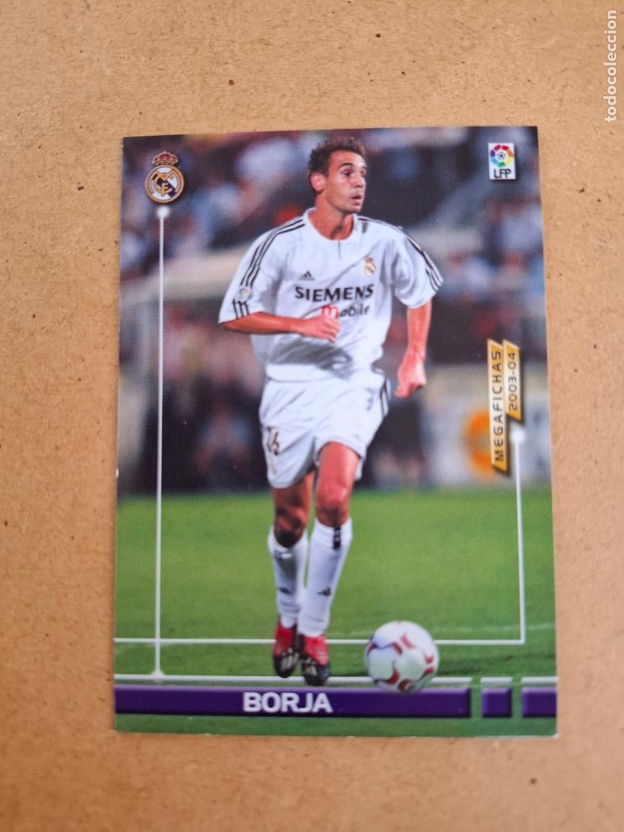 Cartes &agrave; collectionner de Football: MEGAFICHAS 2003 2004 03 04 - PANINI - 153 BIS BORJA - REAL MADRID (CM)
