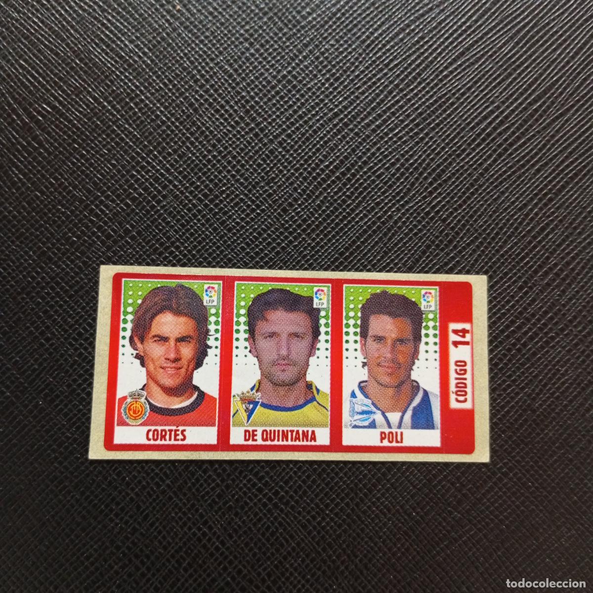 Cromos de F&uacute;tbol: CODIGO 14 CORTES DE QUINTANA POLI CHICLE LIGA DE LAS ESTRELLAS 2005 2006 SIN PEGAR - A72 PG45