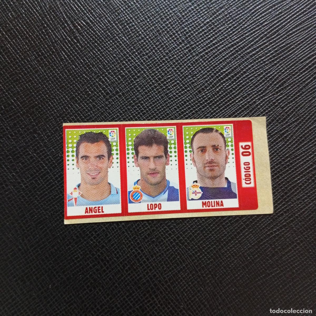 Cromos de F&uacute;tbol: CODIGO 06 ANGEL LOPO MOLINA CHICLE LIGA DE LAS ESTRELLAS 2005 2006 SIN PEGAR - A72 PG70