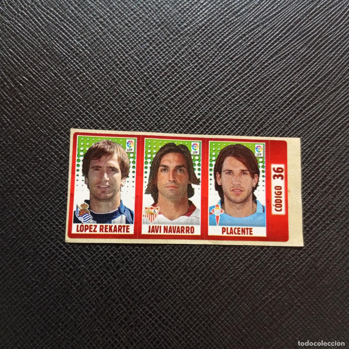Cromos de F&uacute;tbol: CODIGO 36 LOPEZ REKARTE NAVARRO PLACENTE CHICLE LIGA DE LAS ESTRELLAS 2005 2006 SIN PEGAR - A71 PG12