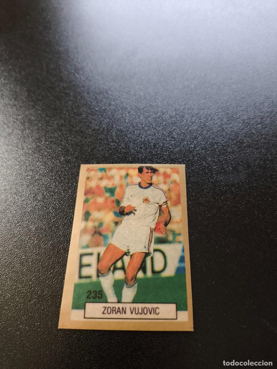 Cromos de F&uacute;tbol: 235 ZORAN VUJOVIC YUGOSLAVIA REYAUCA WORLD CUP MUNDIAL ITALIA ITALY 1990 NO PANINI