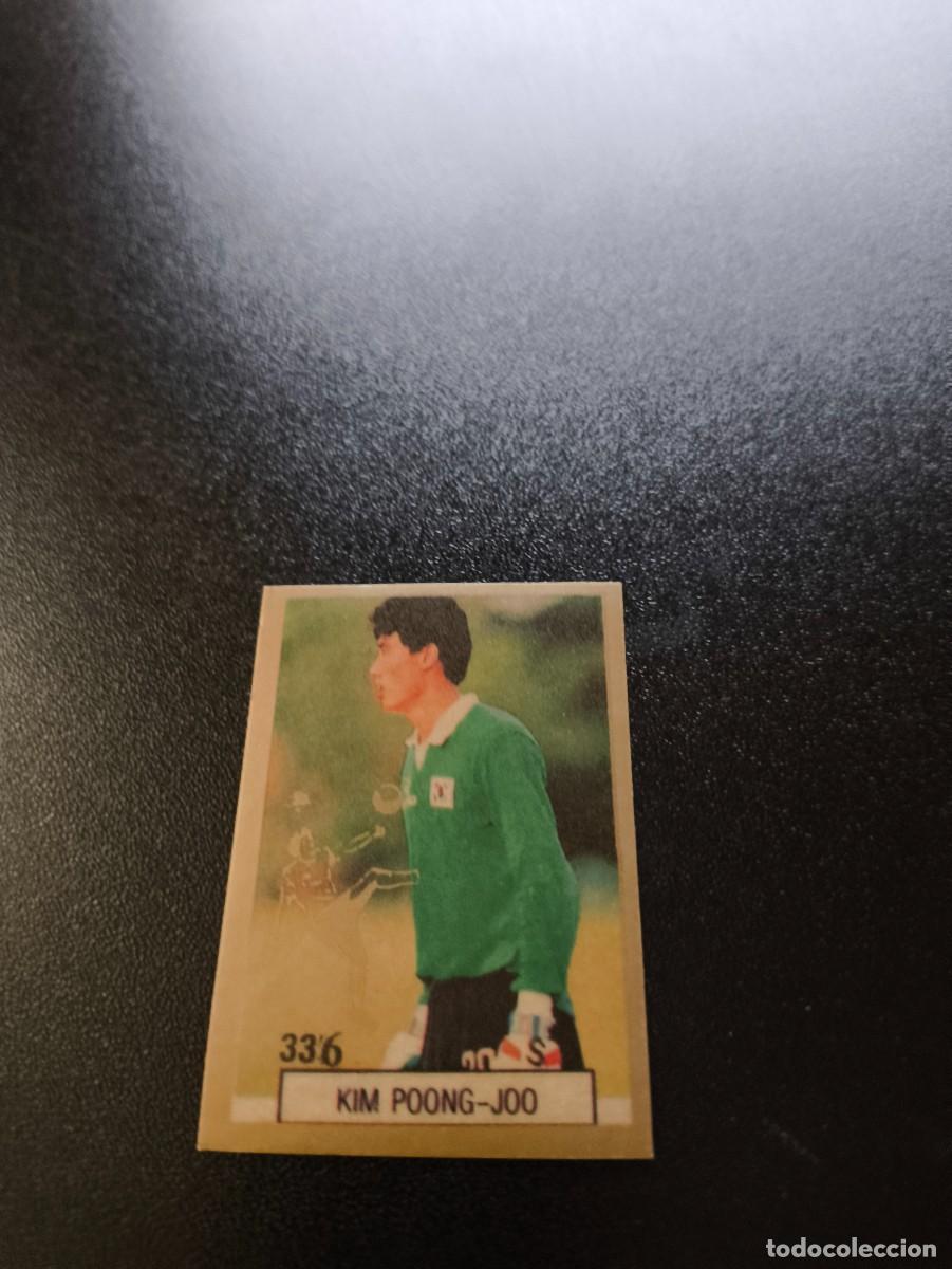 Cromos de F&uacute;tbol: 336 KIM POONG-JOO KOREA DEL SUR SOUTH KOREA REYAUCA WORLD CUP MUNDIAL ITALIA ITALY 1990 NO PANINI