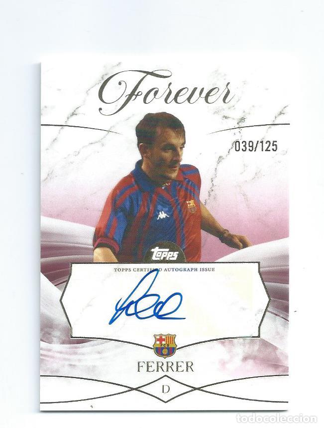 Fu&szlig;ball-Sticker: TOPPS FC BARCELONA FOREVER 2026 : AUTOGRAFO ORIGINAL ALBERT FERRER. LIMITADO