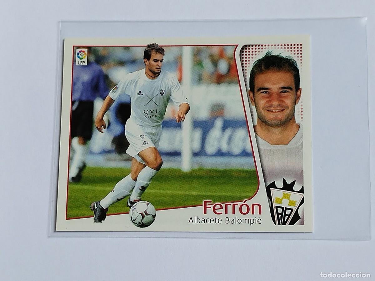 Cromos de F&uacute;tbol: FERR&Oacute;N ALBACETE BALOMPI&Eacute; - COLECCIONES EDICIONES ESTE LA LIGA 2004 2005 - PANINI 04 05