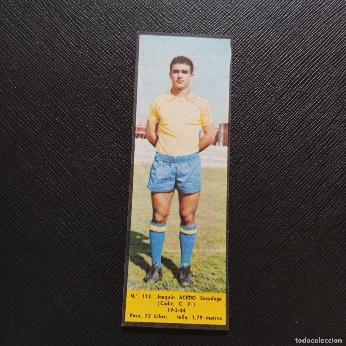 Cromos de F&uacute;tbol: 113 ACEDO CADIZ LA VOZ DE ASTURIAS JUGADORES UNO A UNO CROMO 1968 1969 FUTBOL - B