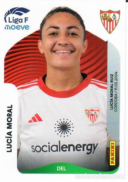 Cromos de F&uacute;tbol: CROMO PANINI LIGA FEMENINA F 2025-26 (25 - 26) - N&ordm; 319 - LUC&Iacute;A MORAL - SEVILLA