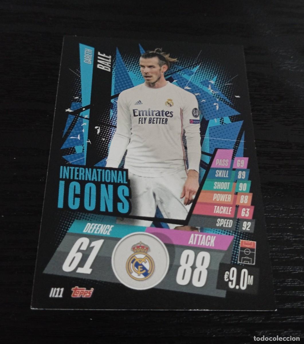 Cromos de F&uacute;tbol: -TOPPS MATCH ATTAX 20-21 : II11 BALE ( REAL MADRID ) -- INTERNATIONAL ICONS II 11 --