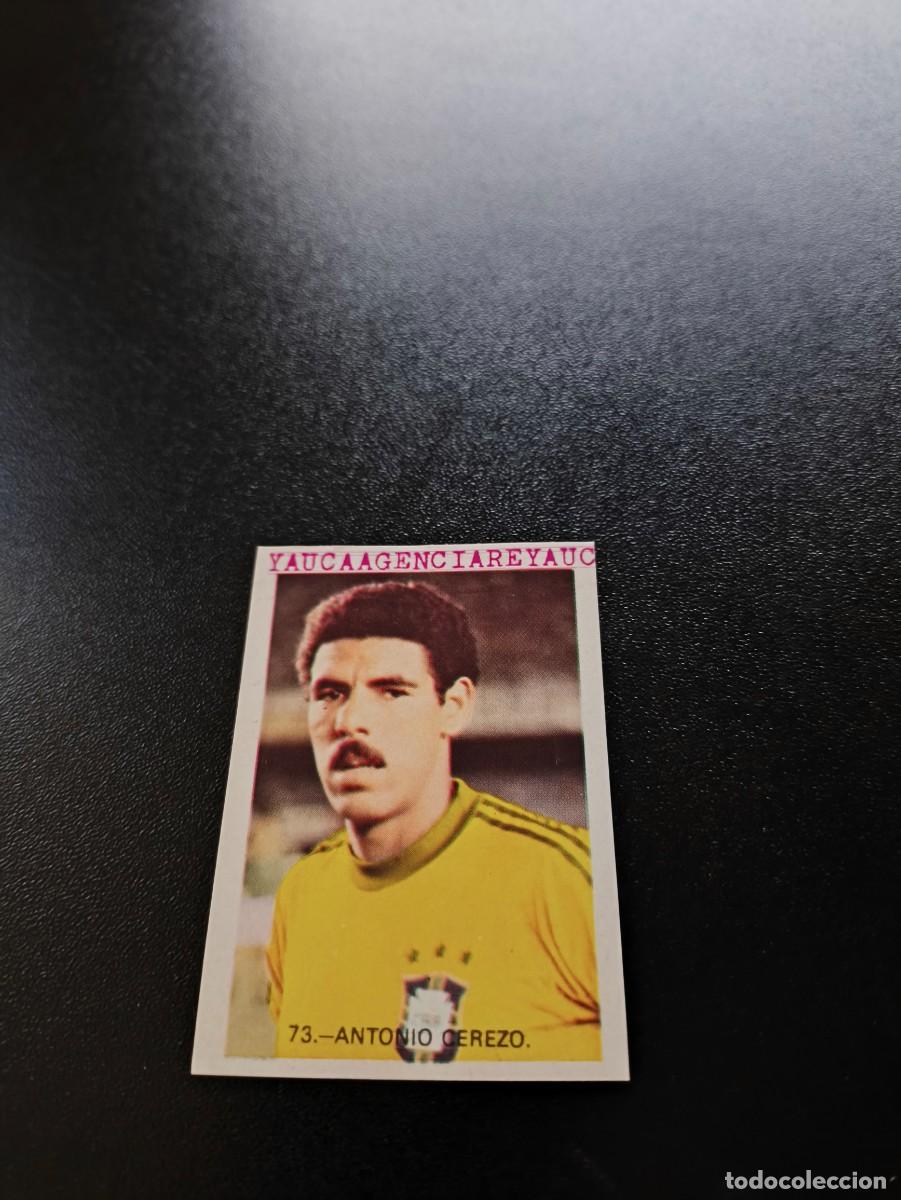 Cromos de F&uacute;tbol: 73 TONINO CEREZO BRASIL BRAZIL REYAUCA WORLD CUP MUNDIAL ESPA&Ntilde;A SPAIN 1982 NO PANINI