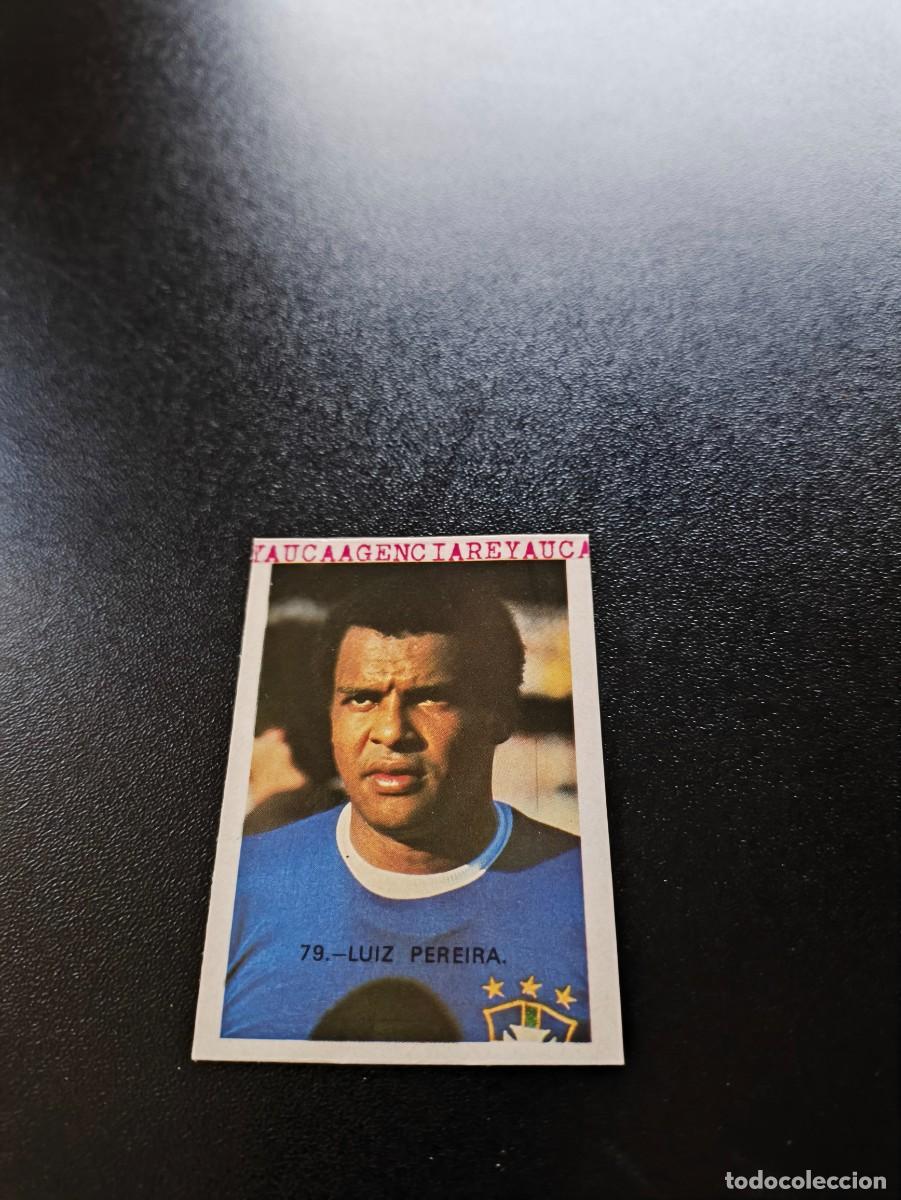 Cromos de F&uacute;tbol: 79 Luiz Pereira BRASIL BRAZIL REYAUCA WORLD CUP MUNDIAL ESPA&Ntilde;A SPAIN 1982 NO PANINI