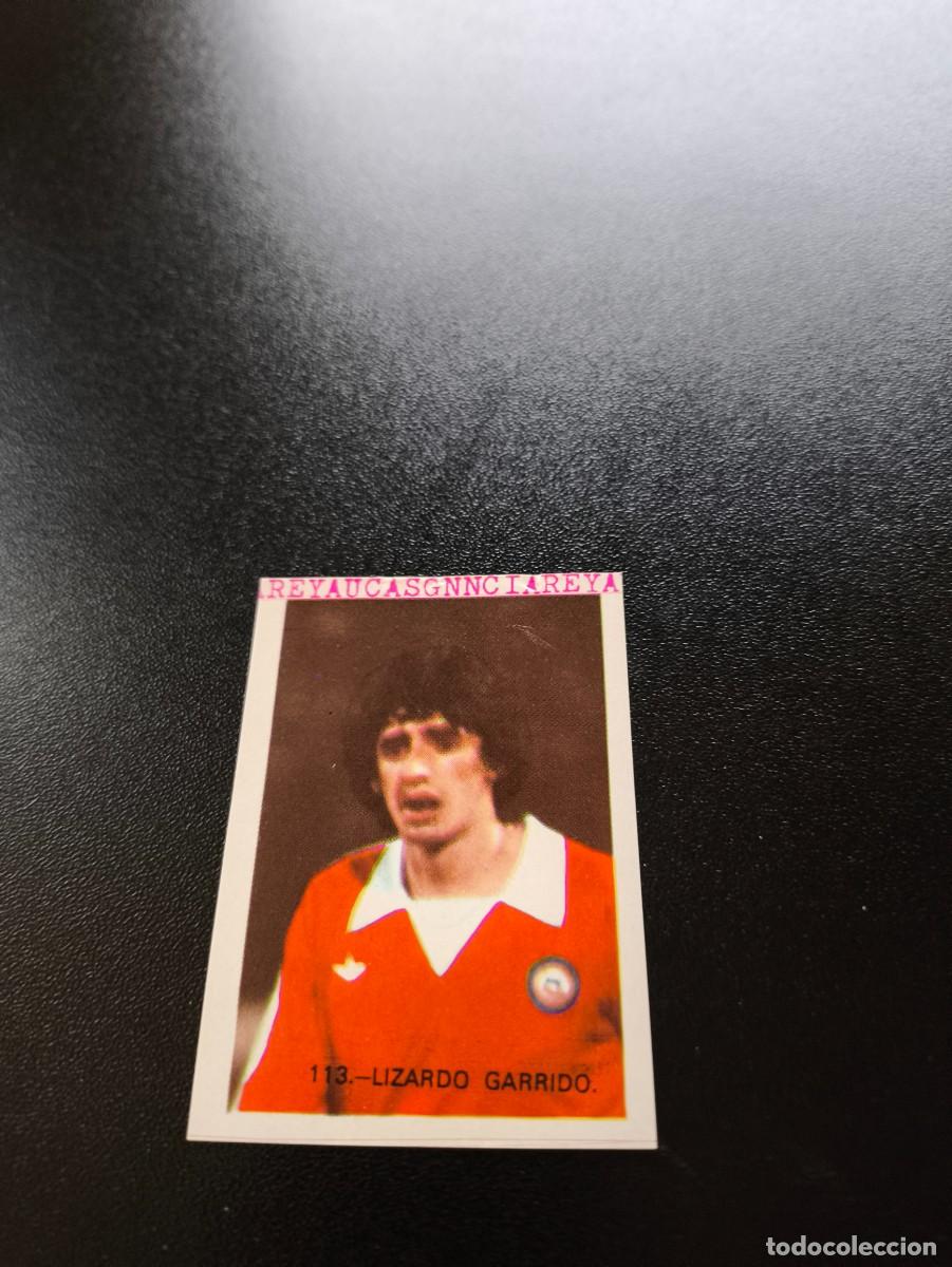 Cromos de F&uacute;tbol: 113 Lizardo Garrido CHILE REYAUCA WORLD CUP MUNDIAL ESPA&Ntilde;A SPAIN 1982 NO PANINI