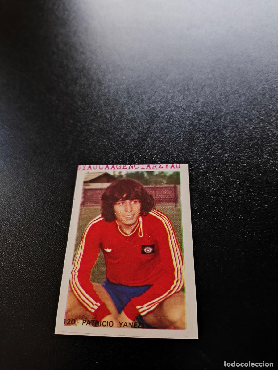 Cromos de F&uacute;tbol: 120 Patricio PATO Ya&ntilde;ez ZARAGOZA BETIS CHILE REYAUCA WORLD CUP MUNDIAL ESPA&Ntilde;A SPAIN 1982 NO PANINI