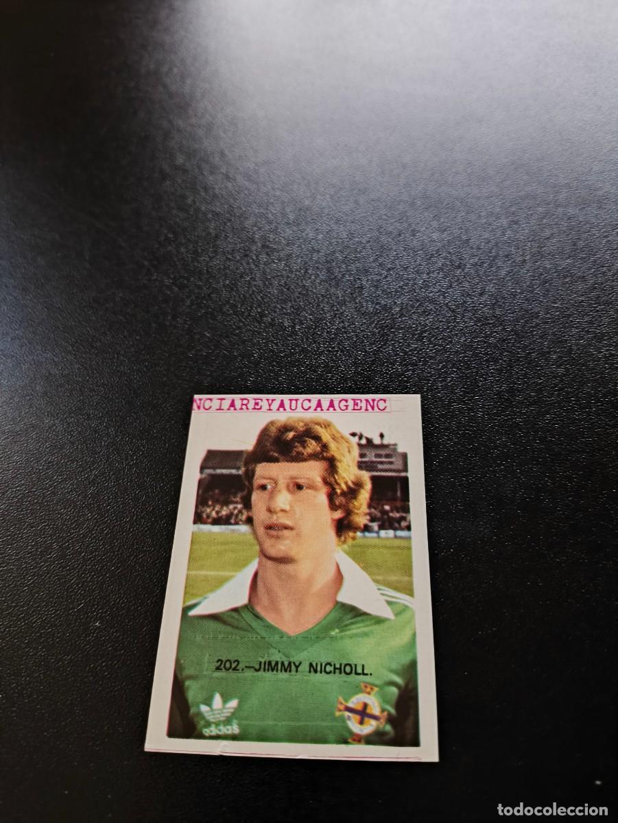 Fu&szlig;ball-Sticker: 202 Jimmy Nicholl IRLANDA DEL NORTE IRELAND REYAUCA WORLD CUP MUNDIAL ESPA&Ntilde;A SPAIN 1982 NO PANINI