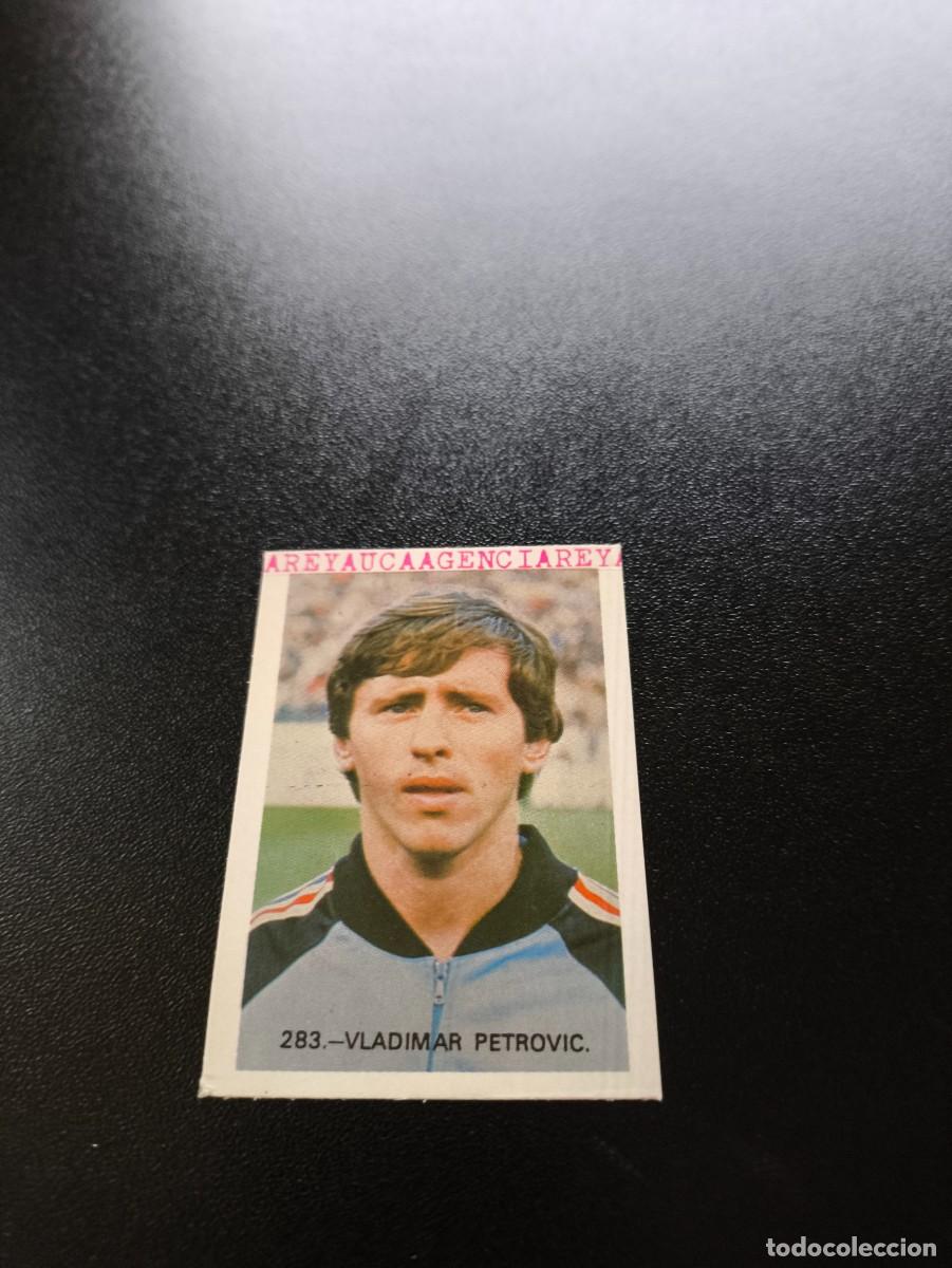 Fu&szlig;ball-Sticker: 283 Vladimir Petrovic YUGOSLAVIA REYAUCA WORLD CUP MUNDIAL ESPA&Ntilde;A SPAIN 1982 NO PANINI