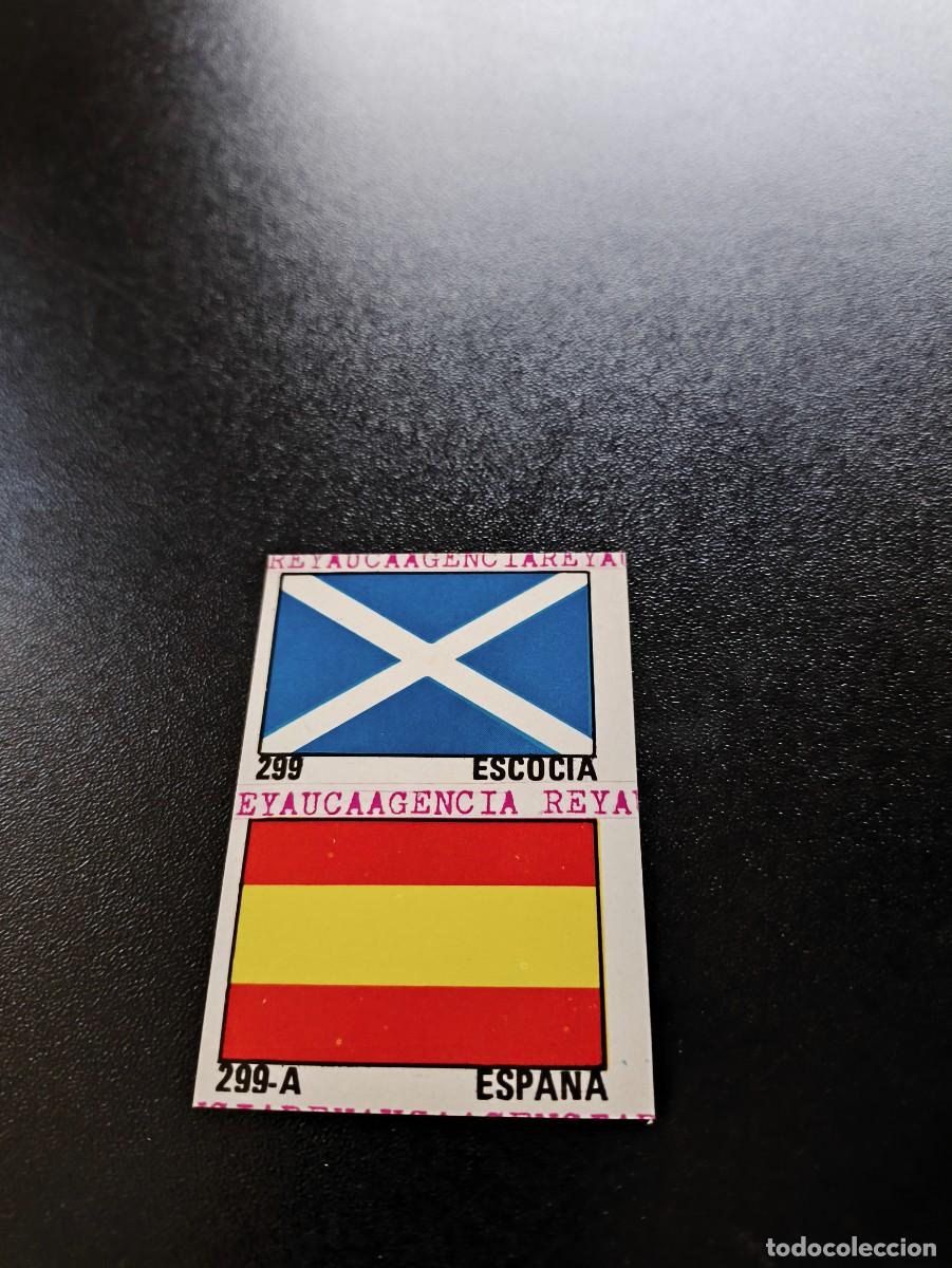 Cromos de F&uacute;tbol: 299 ESPA&Ntilde;A SCOTLAND FLAG BANDERA REYAUCA WORLD CUP MUNDIAL ESPA&Ntilde;A SPAIN 1982 NO PANINI