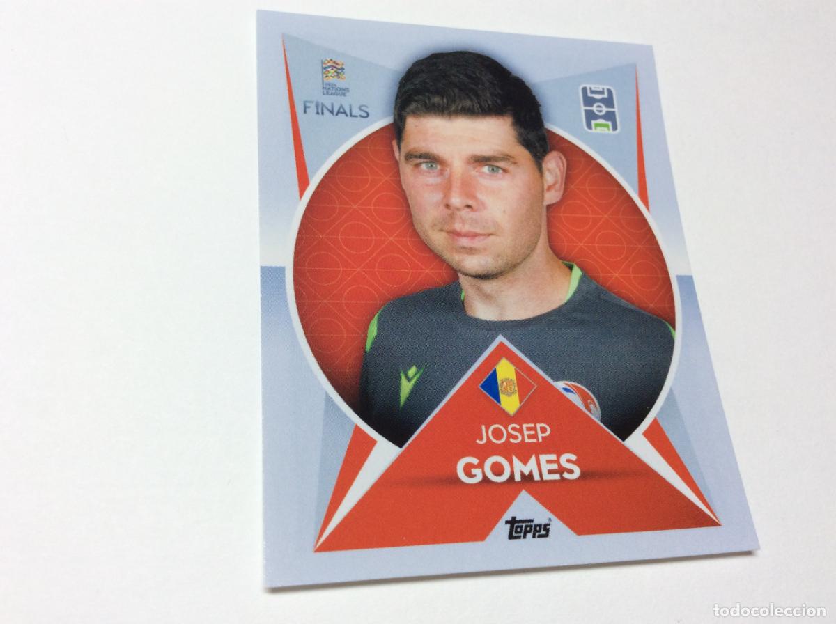 Cromos de F&uacute;tbol: 34 Josep Gomes Cromo Sticker The Road to UEFA Nations League Finals 2022 2023 22 23 Topps