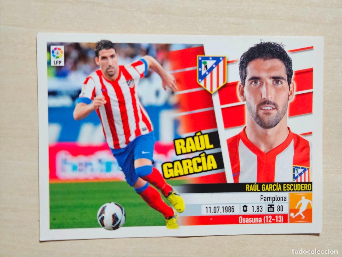 Cromos de F&uacute;tbol: CROMO N&ordm; 11A RAUL GARCIA - ESTE 2013 14 - 13 14 - CROMO SIN PEGAR - ATLETICO DE MADRID