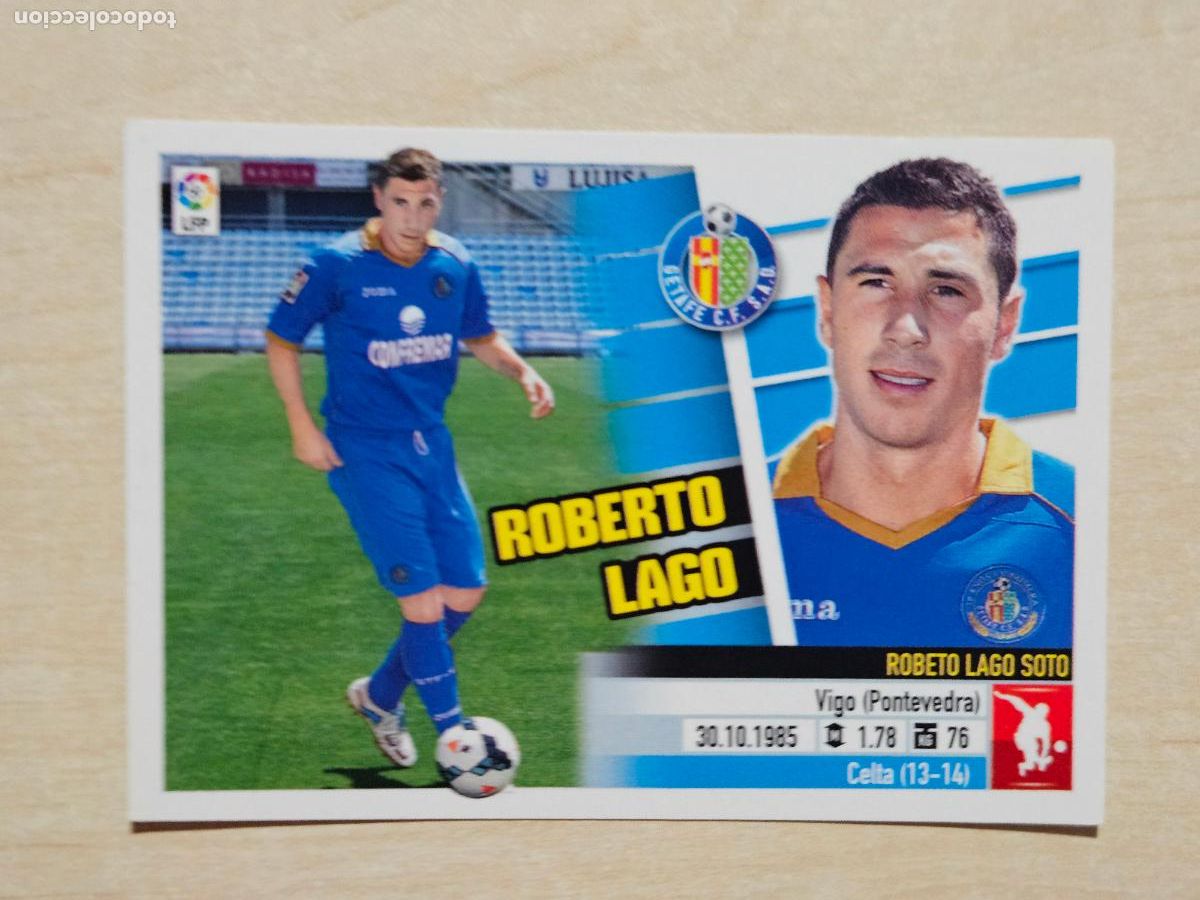 Cromos de Futebol: CROMO N&ordm; 7 ROBERTO LAGO - ESTE 2013 14 - 13 14 - CROMO SIN PEGAR - GETAFE