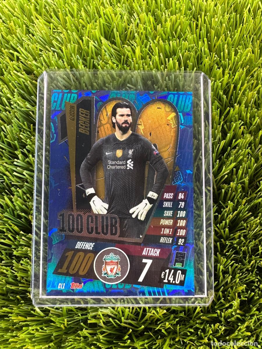 Cromos de F&uacute;tbol: N&ordm; CL1 Alisson Becker 100 Club Liverpool Match Attax 20 21